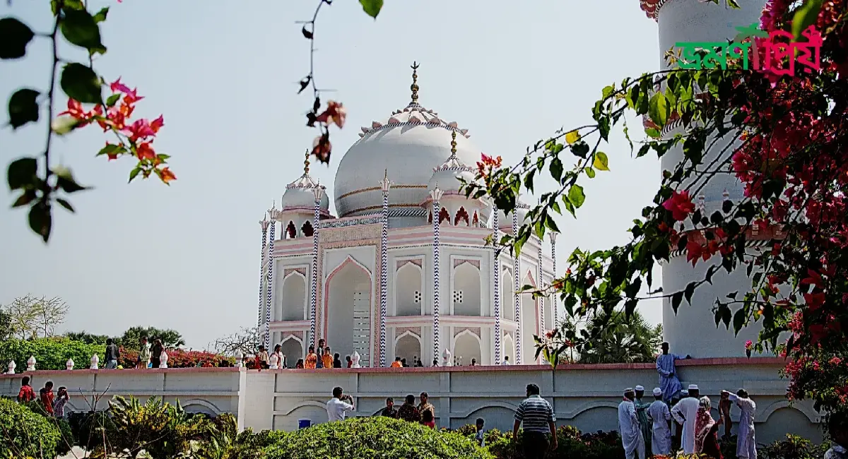 বাংলার তাজমহল কিভাবে যাবেন, থাকা খাওয়া বিস্তারিত- ভ্রমণপ্রিয়